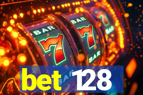 bet 128